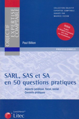 SARL, SAS et SA en 50 questions pratiques
