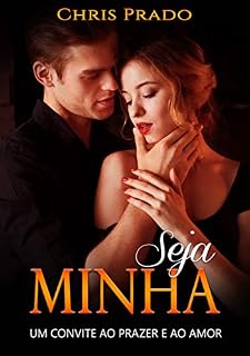 Livro SEJA MINHA: Um convite ao prazer e ao amor