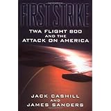 First Strike: Twa Flight 800 and the Attack on America