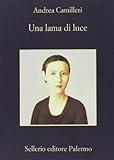 Una Lama DI Luce (Italian Edition)