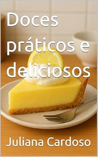 Livro Doces práticos e deliciosos
