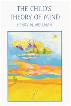 The Child S Theory Of Mind Bradford Books Henry M