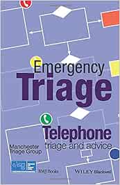 Emergency Triage: Telephone Triage and Advice (Advanced Life Support Group)