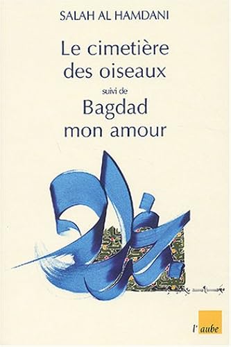 Download Le Cimetière des Oiseaux, suivi de 'Bagdad mon amour' PDF