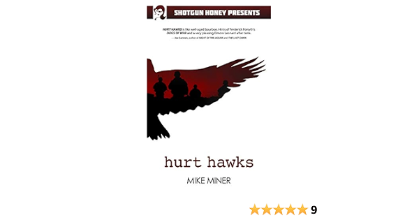 Hurt Hawks Miner Mike 9781943402724 Amazon Com Books