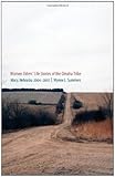 Women Elders' Life Stories of the Omaha Tribe: Macy, Nebraska, 2004-2005 by 