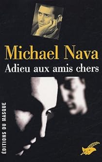 Adieu Aux Amis Chers Michael Nava Babelio