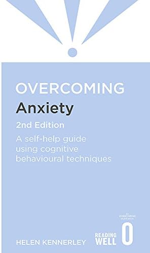 Overcoming Anxiety (Overcoming Books): A self-help guide using cognitive behavioural techniques