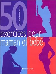 50 exercices pour maman et bébé