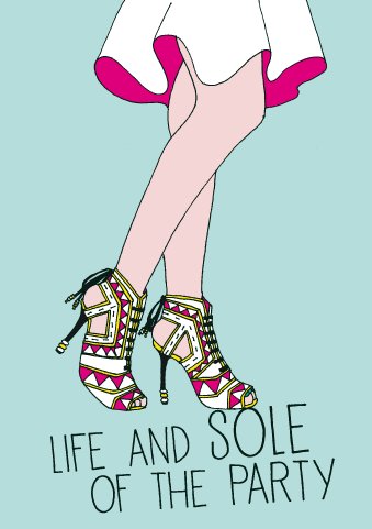 If The Shoe Fits | Life & Sole of The Party – Blank Greeting Card