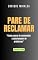 Livro Pare de reclamar : "Como passar de reclamador a solucionador de problemas"