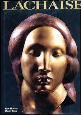 Lachaise: An Important New Study of a Controversal Mordern Sculptor, by Sam Hunter Lachaise: An Important New Study of a Controversal Mordern Sculptor, by Sam Hunter