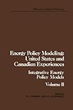 Image de 2: Energy Policy Modeling: United States and Canadian Experiences: Volume II Integrative Energy Policy Models (Volume 2)