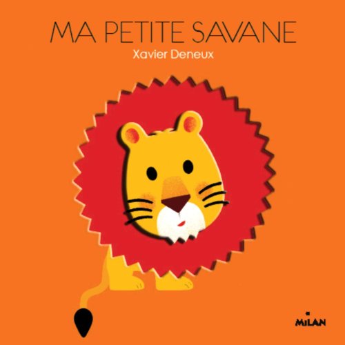 Ma petite savane by Xavier Deneux