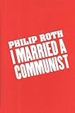I Married a Communist (American Trilogy Book 2) by Philip Roth