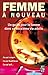 Femme à nouveau (French Edition) by
