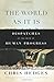 The World As It Is: Dispatches on the Myth of Human Progress - Book by Chris Hedges