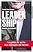 LEADERSHIP MANUEL DE COMBAT: LE GUIDE DE SURVIE DES MANAGERS DE TERRAIN (P U POLYTEC ROM) by 