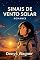 Livro Sinais de Vento Solar : Um conto de silêncio, saudade e estrelas distantes.