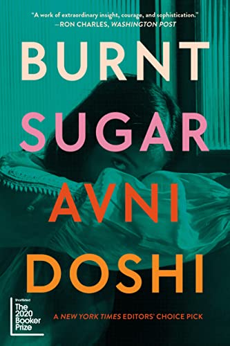 Burnt Sugar: Sharp, unsettling novel of a fraught mother-daughter relationship…