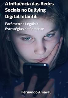 Livro A Influência Das Redes Sociais No Bullying Digital Infantil
