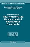 IUTAM Symposium on Physicochemical and ElectromechanicalInteractions in Porous Media, , 140203864X