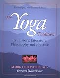 The Yoga Tradition: Its History, Literature, Philosophy and Practice