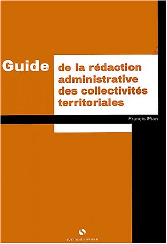 Guide de rédaction administrative des collectivités territoriales