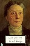 Lady Gregory: Selected Writings (Penguin Twentieth Century Classics) by Gregory (1996-03-01) by 