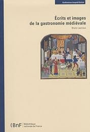 Écrits et images de la gastronomie médiévale