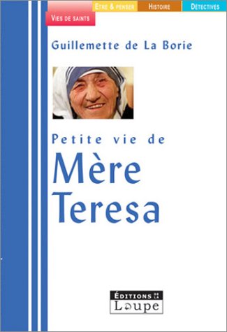 Petite vie de mère Teresa