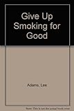 Image de Give Up Smoking for Good