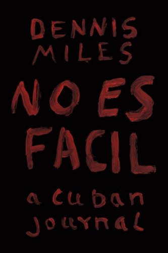 No es Fácil: A Cuban Journal