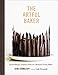 The Artful Baker: Extraordinary Desserts From an Obsessive Home Baker