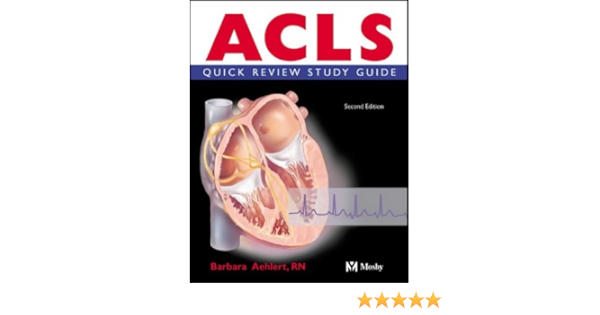 Acls Quick Review Study Guide Acls Certification Preparation By Barbara J Aehlert Rn Bspa 2002 02 21 Barbara J Aehlert Rn Bspa Amazon Com Books