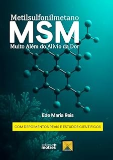 Livro Metilsulfonilmetano MSM: Muito Além do Alivio da Dor (Matriz da Vida)