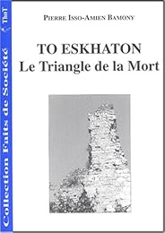 " To eskhaton", le triangle de la mort