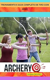 Livro TREINAMENTO E GUIA COMPLETO DE TIRO COM ARCO