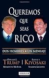 Queremos que seas rico / Why We Want You to Be Rich: Dos hombres, un mensaje / Two men, one message