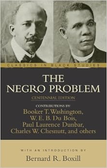 The Negro Problem Classics In Black Studies Booker T Washington W E Burghardt Dubois