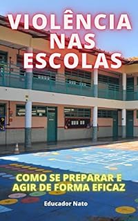 Livro Violência nas escolas: Como se preparar e agir de forma eficaz