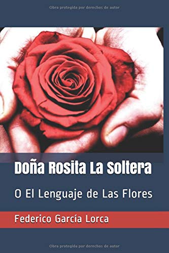 Doña Rosita La Solera o El Lenguaje de Las Flores 