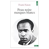 Peau Noire, Masques Blancs, Fanon, Frantz, 0685359360