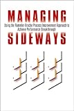 Managing Sideways : A Process-Driven Approach for Building the Corporate Energy Level and Becoming an Alpha Company, Pritchett, Price, 0944002269