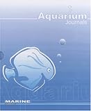 Aquarium Journals : Marine Edition, , 097486370X