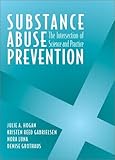 Substance Abuse Prevention: The Intersection of