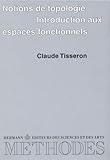 Notions de topologie: Introduction aux espaces fonctionnels (Collection Méthodes) (French Edition) by 