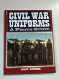 Civil War Uniforms: A Photo Guide : Confederate Forces by