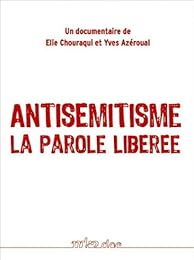Antisemitisme : La Parole Libérée