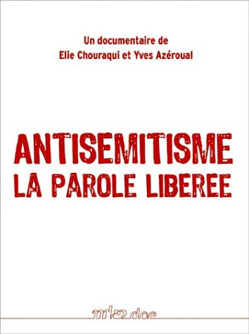 Antisemitisme : La Parole Libérée